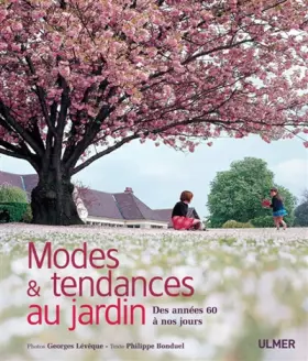 Couverture du produit · Modes et tendances au jardin. Des années 60 à nos