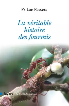 Couverture du produit · La véritable histoire des fourmis