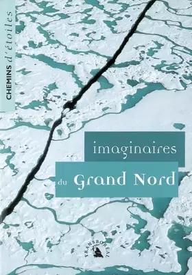 Couverture du produit · Imaginaires du Grand Nord. Chemins d’étoiles n° 10