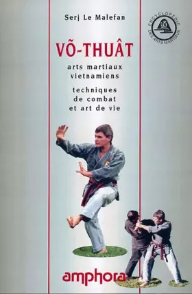 Couverture du produit · Võ-Thuât : Arts martiaux Vietnamiens, techniques de combat et art de vie