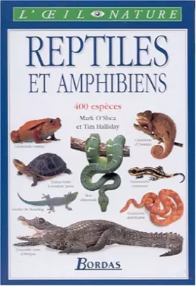 Couverture du produit · Reptiles et amphibiens. 400 espèces