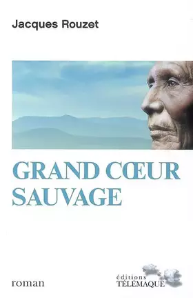 Couverture du produit · Grand coeur sauvage