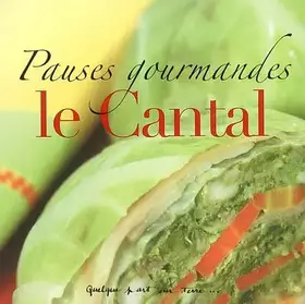 Couverture du produit · Le Cantal: Pauses gourmandes