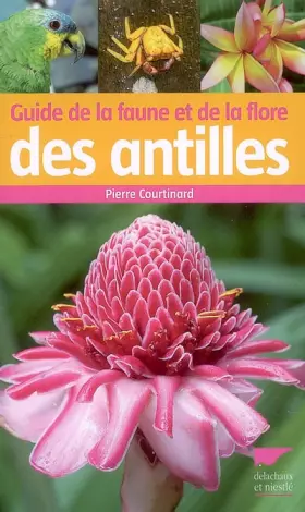 Couverture du produit · Guide de la faune et de la flore des Antilles