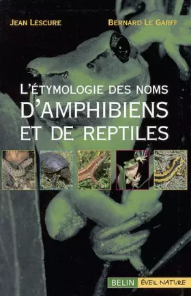 Couverture du produit · L'étymologie des noms d'amphibiens et de reptiles