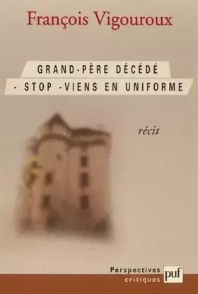 Couverture du produit · Grand-Père décédé. Stop. Viens en uniforme