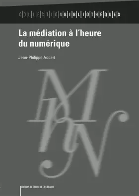 Couverture du produit · La médiation à l'heure du numérique