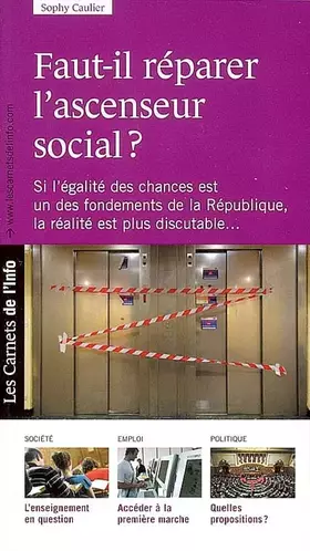 Couverture du produit · Faut-il réparer l'ascenseur social ?