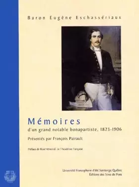 Couverture du produit · Memoires D'Un Grand Notable Bonapartiste (1823-1906)