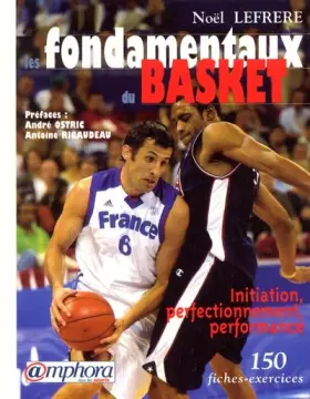 Couverture du produit · Les fondamentaux du basket : 150 fiches exercices