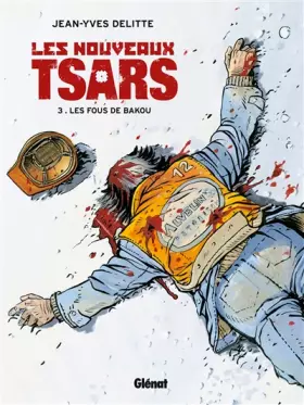 Couverture du produit · Les Nouveaux Tsars - Tome 03: Les fous de Bakou