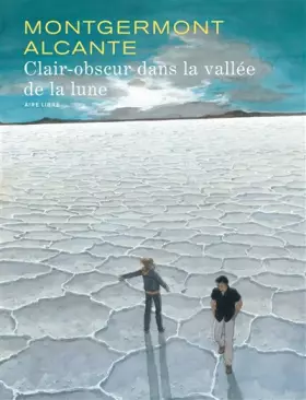 Couverture du produit · Clair-obscur dans la vallée de la lune - tome 1 - Clair-Obscur dans la Vallée de la Lune (éd normale)