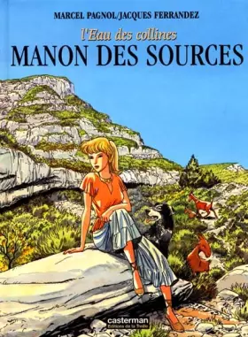 Couverture du produit · L'Eau des Collines, tome 2 : Manon des sources