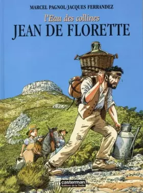 Couverture du produit · L'Eau des Collines, tome 1 : Jean de Florette