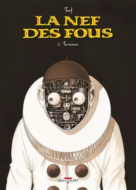 Couverture du produit · La Nef des Fous, Tome 7 : Terminus