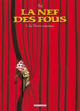 Couverture du produit · La Nef des Fous, Tome 6 : Les chemins énigmatiques