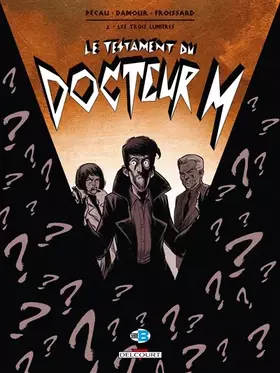 Couverture du produit · Le Testament du docteur M T02: Les Trois Lumières