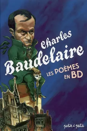 Couverture du produit · Charles Baudelaire, les poèmes en BD