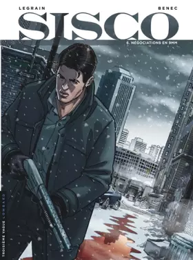 Couverture du produit · Sisco - tome 6 - Négociations en 9 mm