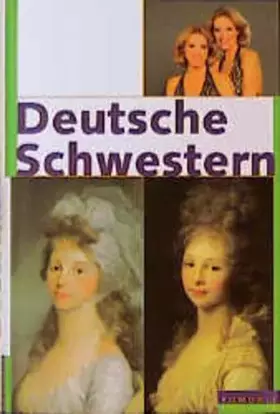 Couverture du produit · Deutsche Schwestern. Vierzehn biographische Porträts.
