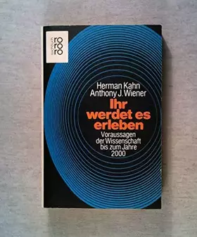 Couverture du produit · Ihr werdet es erleben: Voraussagen der Wissenschaft bis zum Jahre 2000