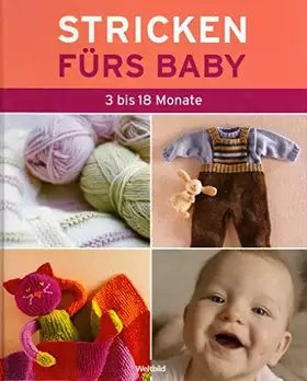 Couverture du produit · Stricken fürs Baby - 3 bis 18 Monate