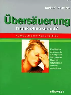 Couverture du produit · Übersäuerung, Krank ohne Grund?, Jubiläumsausgabe