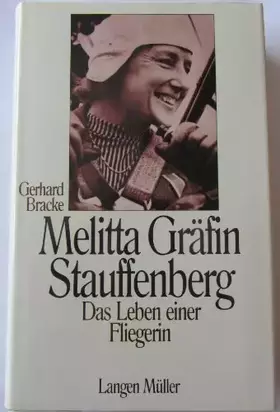 Couverture du produit · Melitta Gräfin Stauffenberg: Das Leben einer Fliegerin