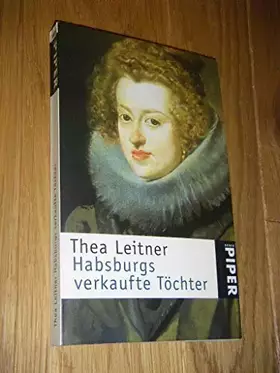 Couverture du produit · Habsburgs verkaufte Töchter