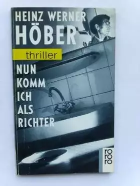Couverture du produit · Nun komm ich als Richter (rororo thriller)