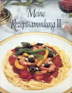 Couverture du produit · Meine Rezeptsammlung II Herrliche Menü Kreationen