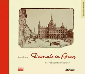 Couverture du produit · Damals in Graz: Eine Stadt erzählt ihre Geschichten