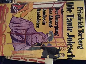 Couverture du produit · Die Tante Jolesch oder der Untergang des Abendlandes in Anekdoten Die Erben der Tante Jolesch - In einem Band