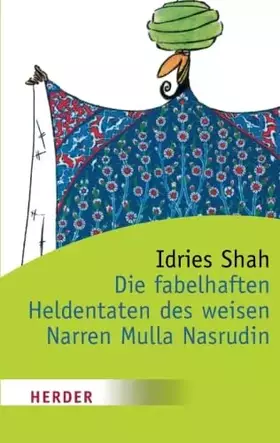 Couverture du produit · Die fabelhaften Heldentaten des weisen Narren Mulla Nasrudin (HERDER spektrum)