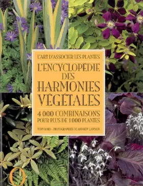 Couverture du produit · L'art d'associer les plantes : L'encyclopédie des harmonies végétales : 4000 Combinaisons pour plus de 1000 plantes