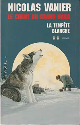 Couverture du produit · La tempête blanche (Le chant du Grand Nord)