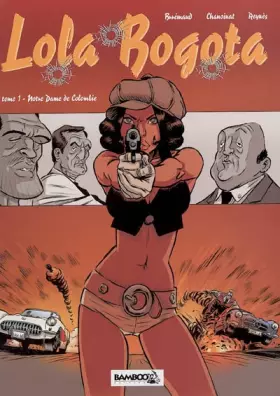 Couverture du produit · Lola Bogota T01 - Notre dame de Colombie