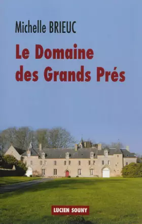 Couverture du produit · LE DOMAINE DES GRANDS PRES