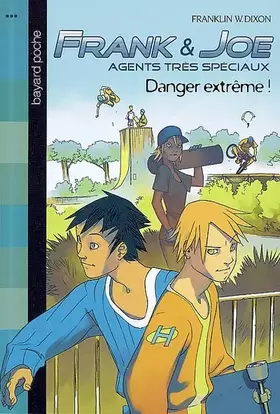 Couverture du produit · Frank et Joe, agents très spéciaux, Tome 1 : Danger extrême