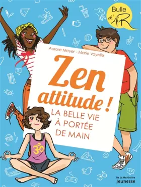 Couverture du produit · Zen attitude ! - La belle vie à portée de main