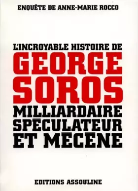 Couverture du produit · L'incroyable histoire de George Soros, milliardaire spéculateur et mécène