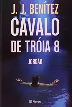 Couverture du produit · Cavalo de Tróia 8. Jordão (Em Portuguese do Brasil)