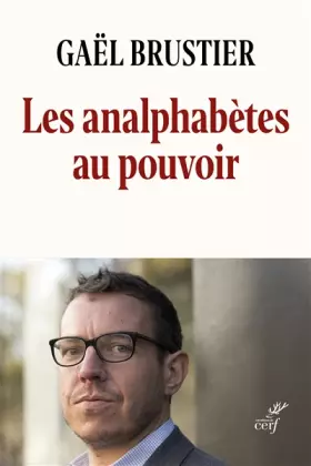 Couverture du produit · Les analphabètes au pouvoir