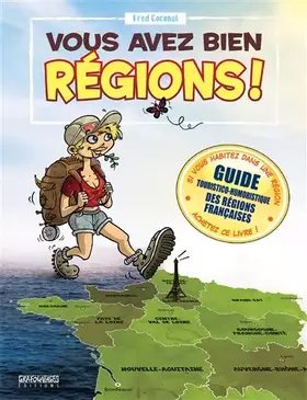 Couverture du produit · Vous avez bien régions !: Guide touristico-humoristique des régions françaises