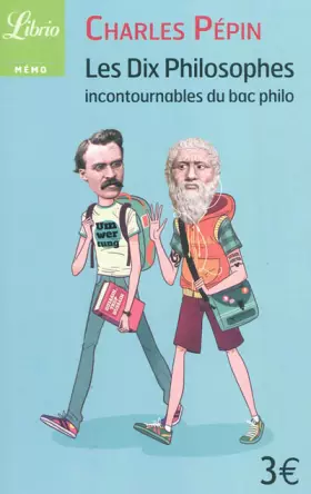 Couverture du produit · Les dix philosophes incontournables du bac philo