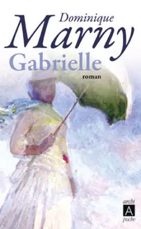 Couverture du produit · Les Fous de lumière, Tome 2 : Gabrielle