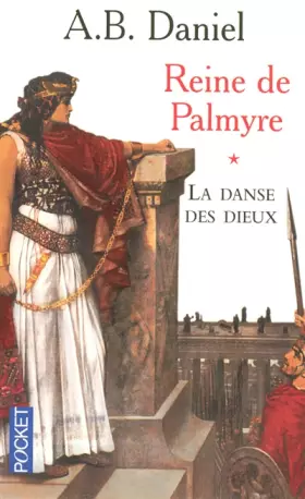 Couverture du produit · Reine de Palmyre, Tome 1 : La danse des Dieux