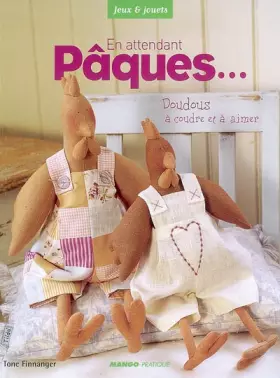 Couverture du produit · En attendant Pâques...: Doudous à coudre et à aimer