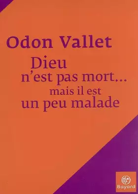 Couverture du produit · Dieu n'est pas mort... mais il est un peu malade