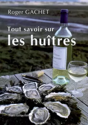 Couverture du produit · Tout savoir sur les huîtres